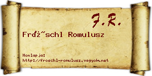 Fröschl Romulusz névjegykártya